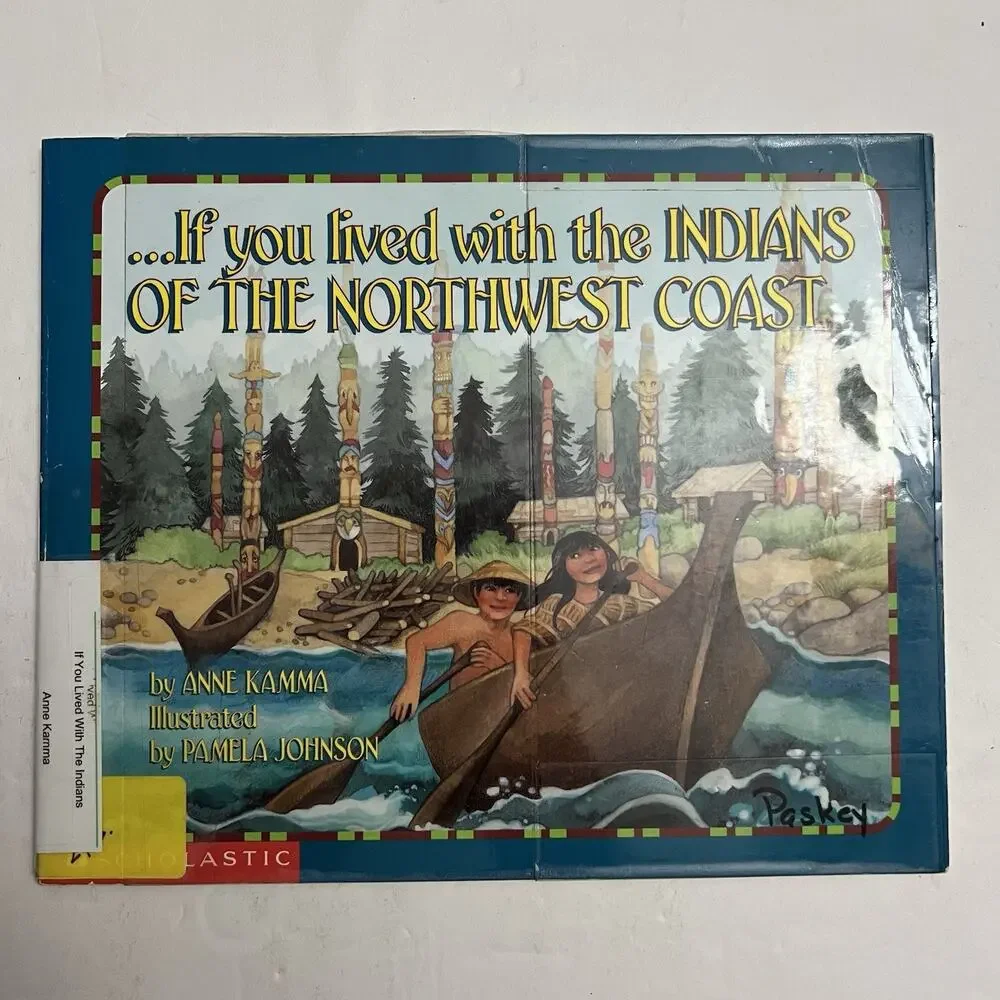 If You Lived With the Cherokee Sioux Indians and Indians of the Northwest Coast